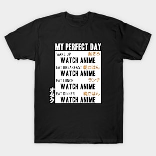 My Perfect Day Watching Anime Manga Lover Japanese Otaku T-Shirt